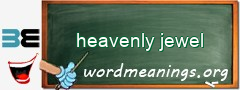 WordMeaning blackboard for heavenly jewel